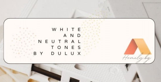 Paint Dulux Neutral tones